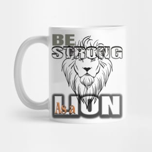 Be strong as a lion Mug